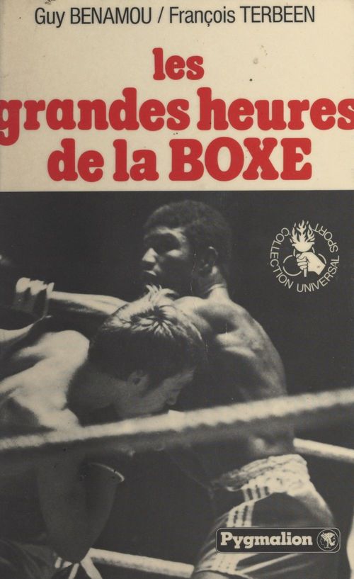 Couverture ebook de Les grandes heures de la boxe, de Francois Terbeen, Guy Benamou