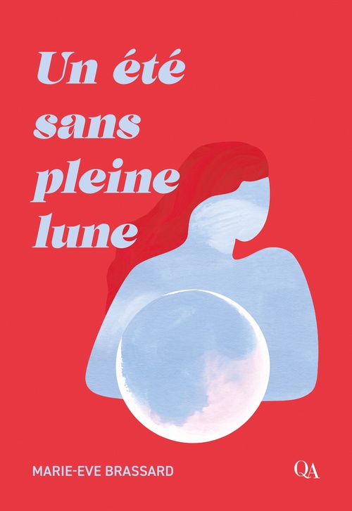 ebook cover of Un été sans pleine lune, by Marie-Eve Brassard
