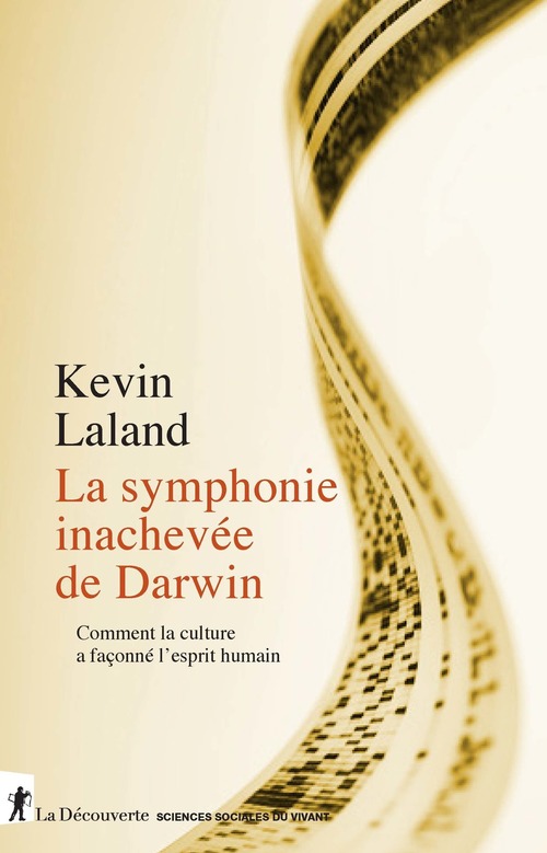 ebook cover of La symphonie inachevée de Darwin - Comment la culture a façonné l'esprit humain, by Kevin Laland