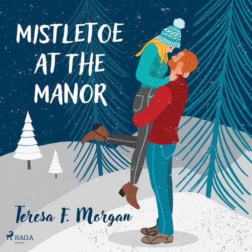 audiobook cover of Mistletoe at the Manor, by Teresa F. Morgan