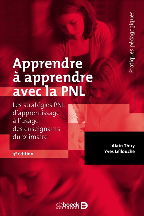 Couverture ebook de Apprendre à apprendre avec la PNL : Les stratégies PNL d'apprentissage à l'usage des enseignants du primaire, de Alain Thiry, Yves Lellouche