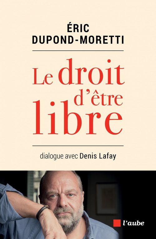 ebook cover of Le droit d'être libre, by Eric Dupond-Moretti