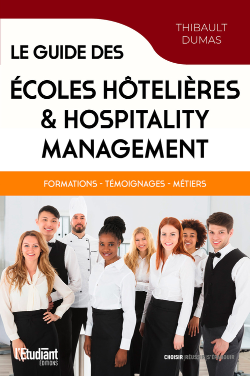 Couverture ebook de Le guide des écoles hôtelières & Hospitality Management , de Thibault Dumas