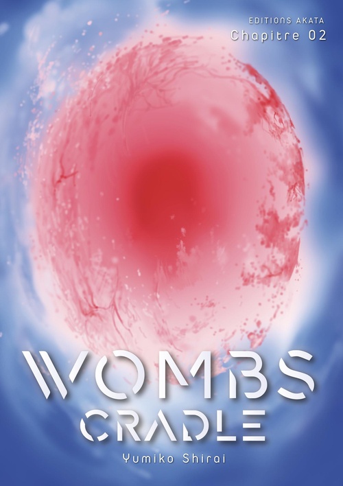 Couverture ebook de Wombs Cradle - Chapitre 2 (VF), de Yumiko Shirai