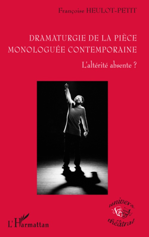 ebook cover of Dramaturgie de la pièce monologuée conteamporaine, by Françoise Heulot-Petit