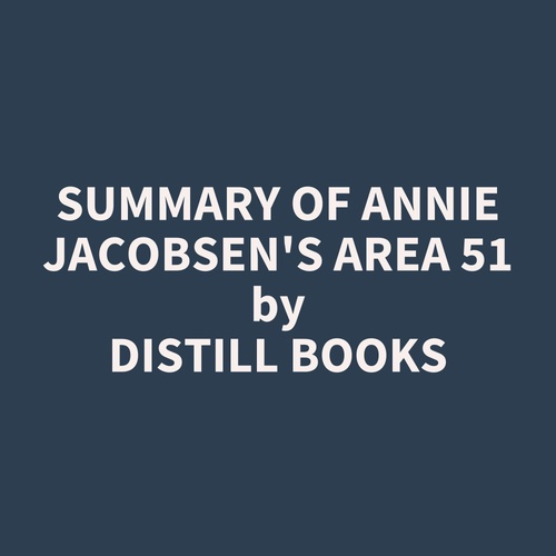 audiobook cover of Summary of Annie Jacobsen's Area 51, by Distill Books