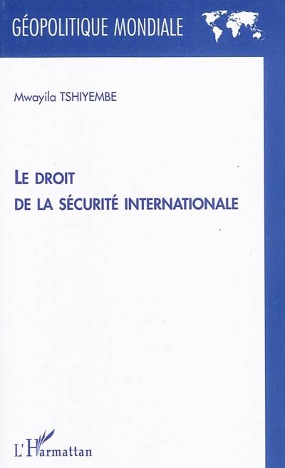 Couverture ebook de Le droit de la sécurité internationale, de Mwayila Tshiyembe