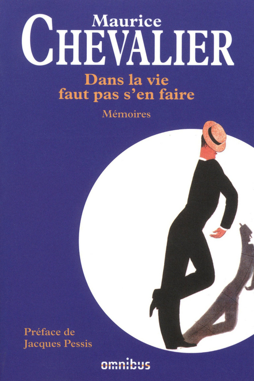 ebook cover of Dans la vie faut pas s'en faire - Mémoires, by Chevalier/Pessis
