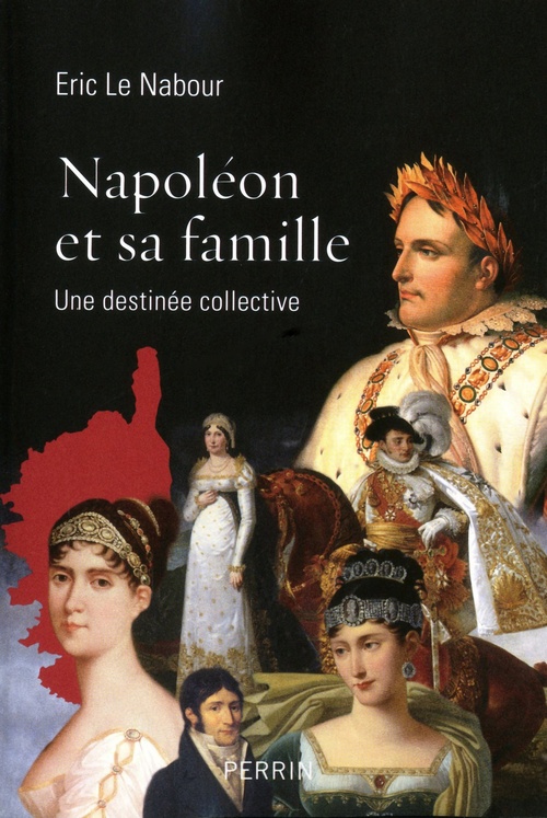 Couverture ebook de Napoléon et sa famille, de Éric Le Nabour