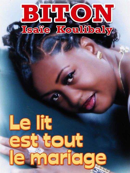 ebook cover of Le lit est tout le mariage, by Isaie Koulibaly Biton