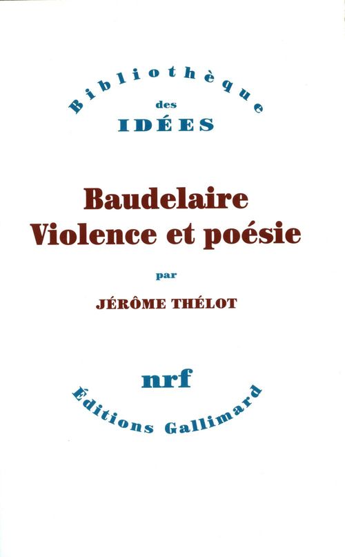 Couverture ebook de Baudelaire, violence et poésie, de Jérôme Thélot