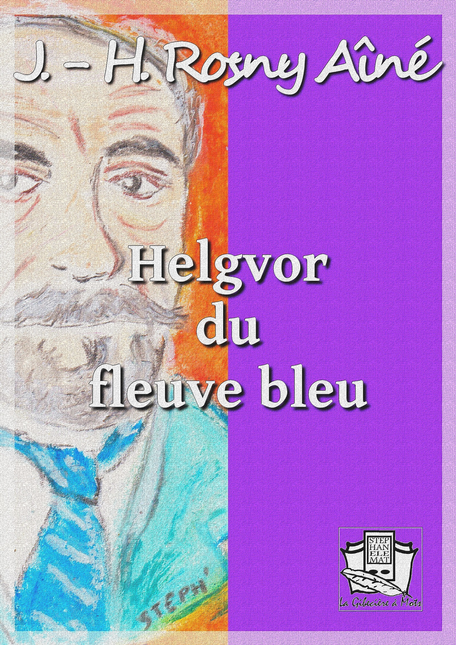 ebook cover of Helgvor du fleuve bleu, by J.-H. Rosny Aine