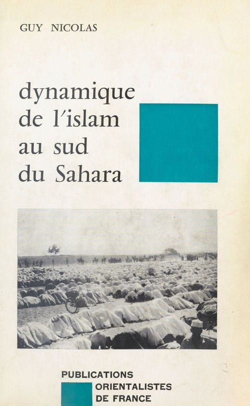 Couverture ebook de Dynamique de l'Islam au sud du Sahara, de Nicolas
