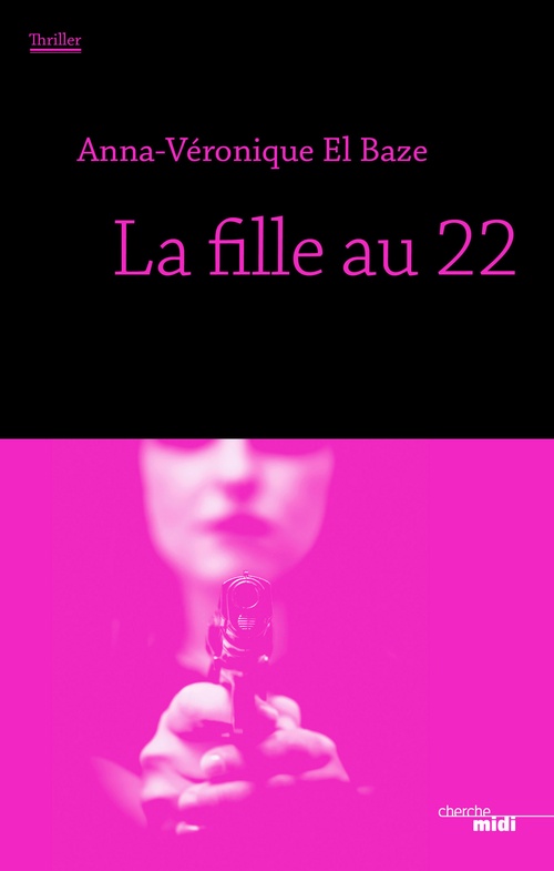 ebook cover of La fille au 22, by Anna-Véronique El Baze