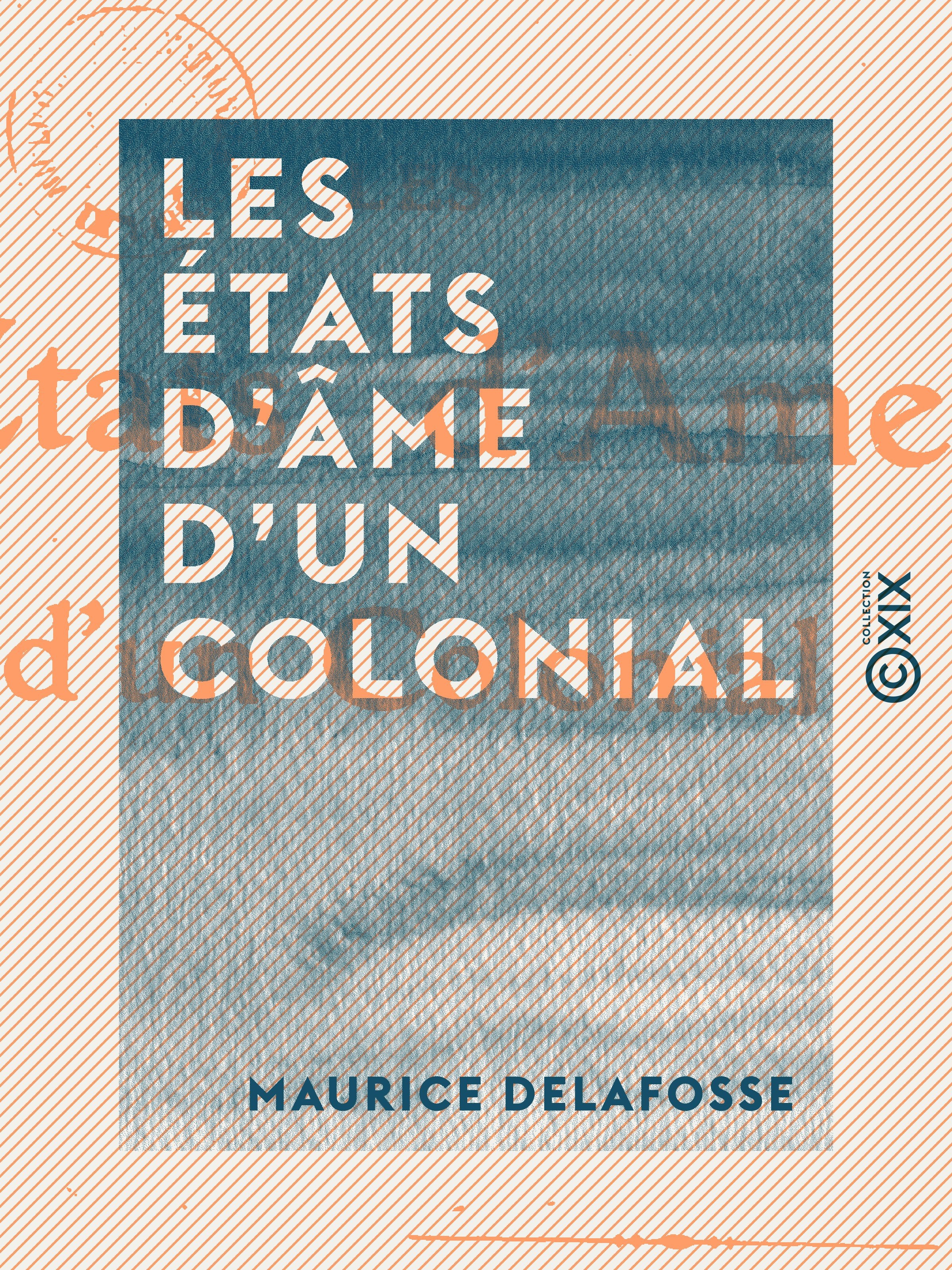 Couverture ebook de Les États d'âme d'un colonial, de Maurice Delafosse