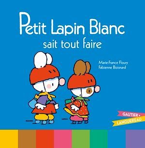 Couverture ebook de Petit Lapin Blanc sait tout faire, de Marie-France Floury, Fabienne Boisnard