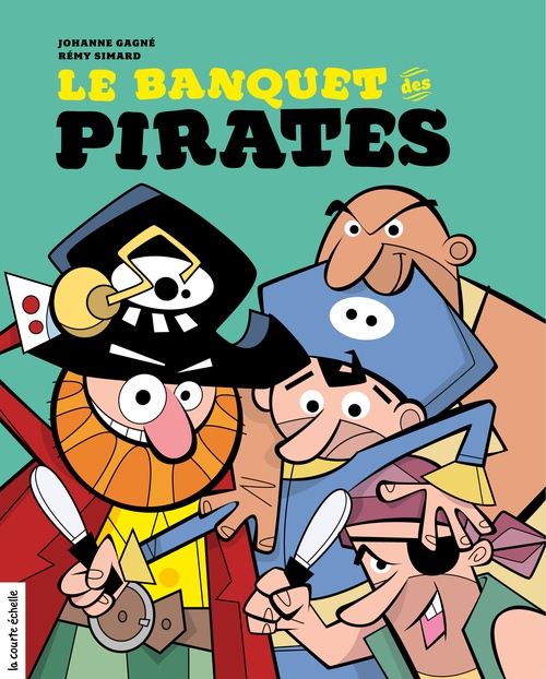 Couverture ebook de Le banquet des pirates, de Johanne Gagné
