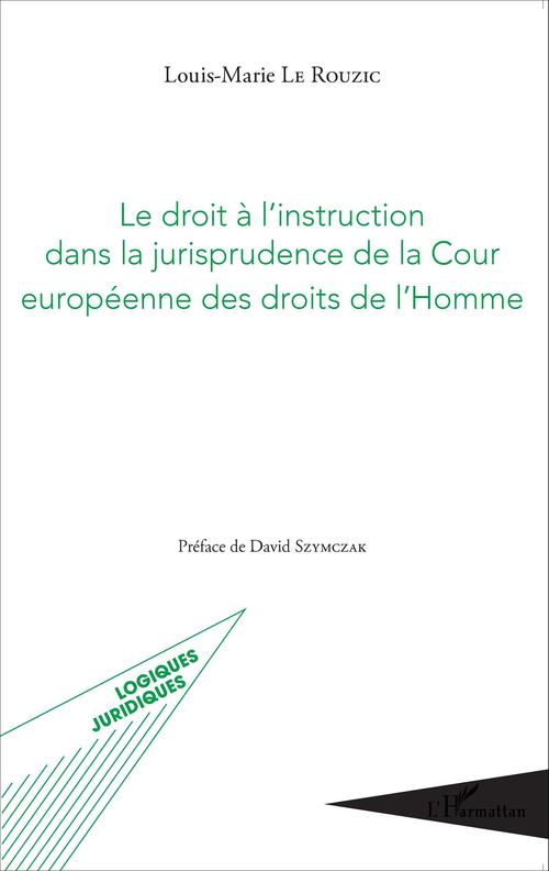 ebook cover of Le droit à l'instruction dans la jurisprudence de la Cour européenne des droits de l'Homme, by Louis-marie Le rouzic