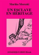 ebook cover of Un esclave en héritage, by Marika Moreski