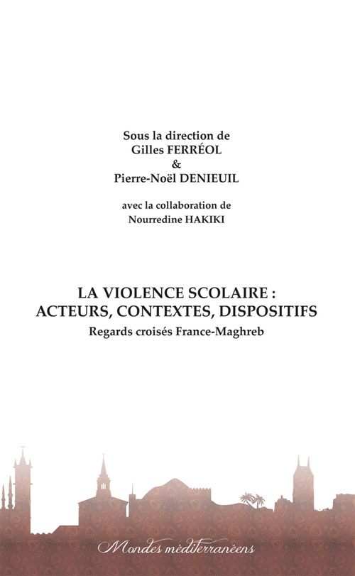 ebook cover of La violence scolaire : Acteurs, contextes, dispositifs, by P-N Denieuil, G. Ferreol