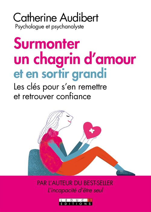 Couverture ebook de Surmonter un chagrin d'amour et en sortir grandi, de Catherine Audibert