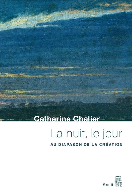 ebook cover of La Nuit, le Jour. Au diapason de la création, by Catherine Chalier