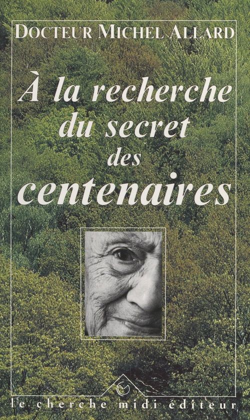 ebook cover of À la recherche du secret des centenaires, by Michel Allard