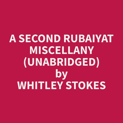 Couverture audiobook de A Second Rubaiyat Miscellany (Unabridged), de Whitley  Stokes
