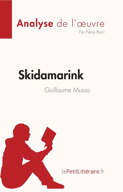 Couverture ebook de Skidamarink de Guillaume Musso (Analyse de l'oeuvre), de Pierre Baril