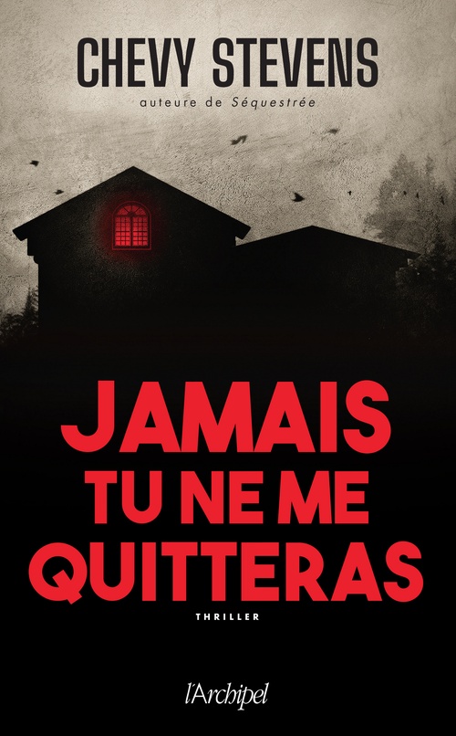 ebook cover of Jamais tu ne me quitteras, by Chevy Stevens