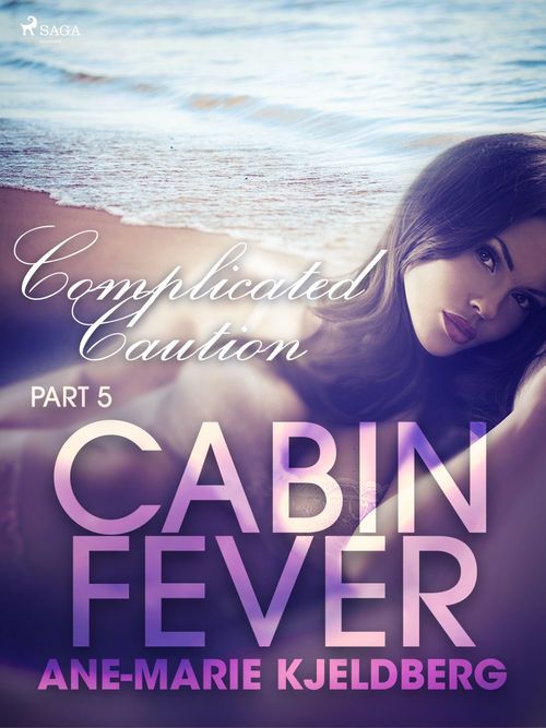 ebook cover of Cabin Fever 5: Complicated Caution, by Ane-Marie Kjeldberg