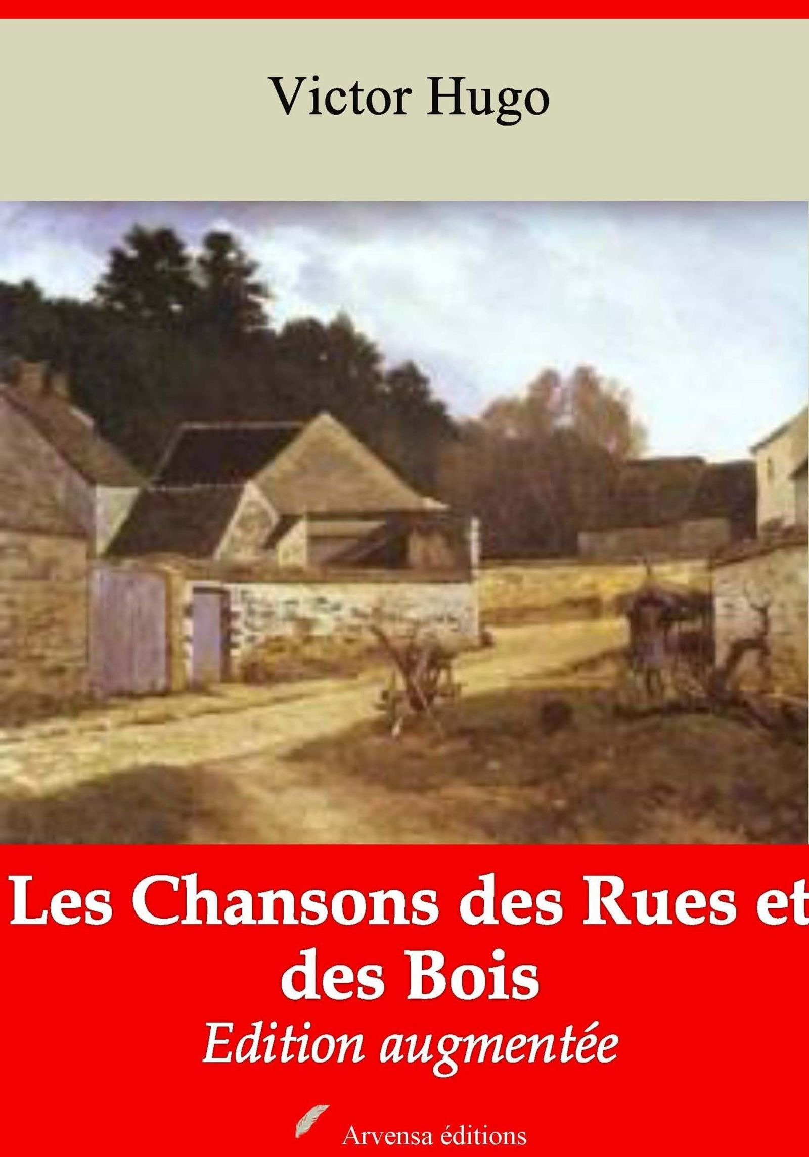ebook cover of Les Chansons des Rues et des Bois - suivi d'annexes, by Victor Hugo