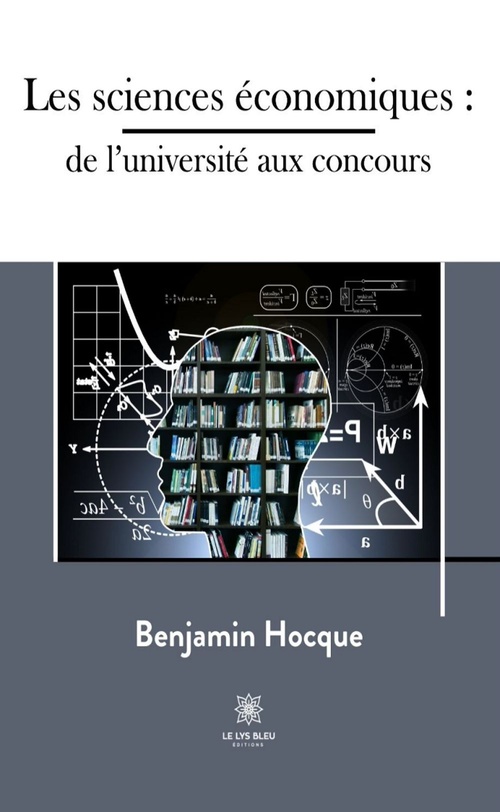 Couverture ebook de Les sciences économiques : de l'université aux concours, de Benjamin Hocque