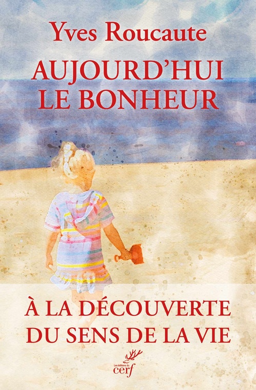Couverture ebook de Aujourd'hui le bonheur, de Yves Roucaute