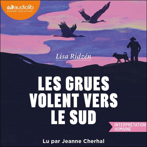 audiobook cover of Les grues volent vers le sud, by Lisa Ridzén
