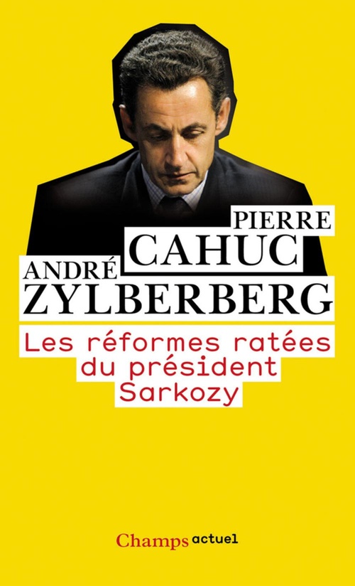 ebook cover of Les réformes ratées du président Sarkozy, by Pierre Cahuc, André Zylberberg