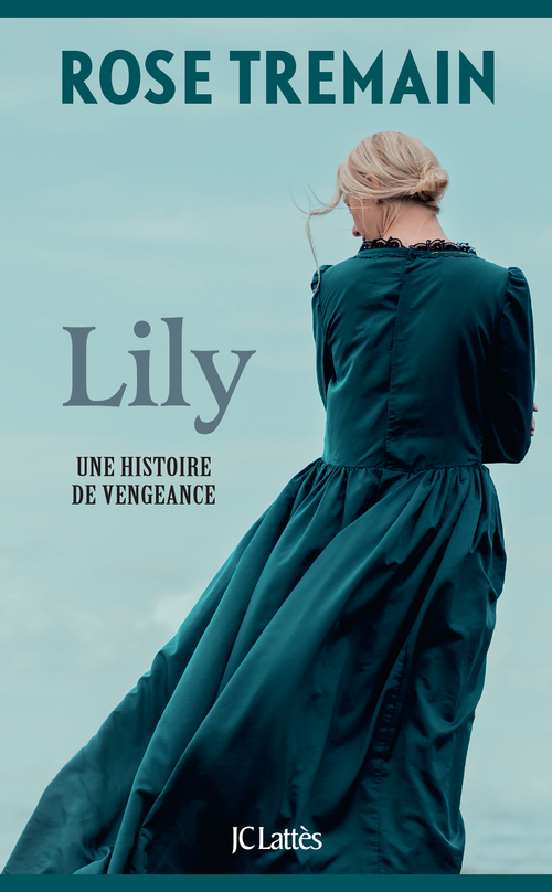 ebook cover of Lily, by Rose Tremain