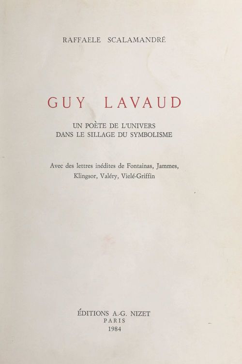 Couverture ebook de Guy Lavaud, un poète de l'univers dans le sillage du symbolisme, de Raffaele Scalamandre