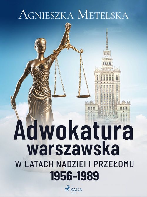 Couverture ebook de Adwokatura warszawska w latach nadziei i przelomu 1956-1989, de Agnieszka Metelska