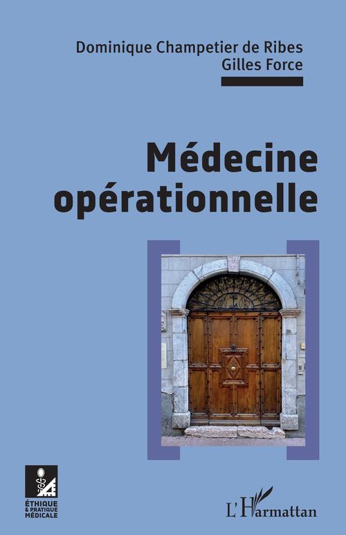 ebook cover of Médecine opérationnelle, by Dominique Champetier de ribes, Gilles Force