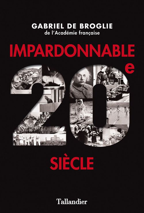 Couverture ebook de Impardonnable XXe, de Gabriel de Broglie