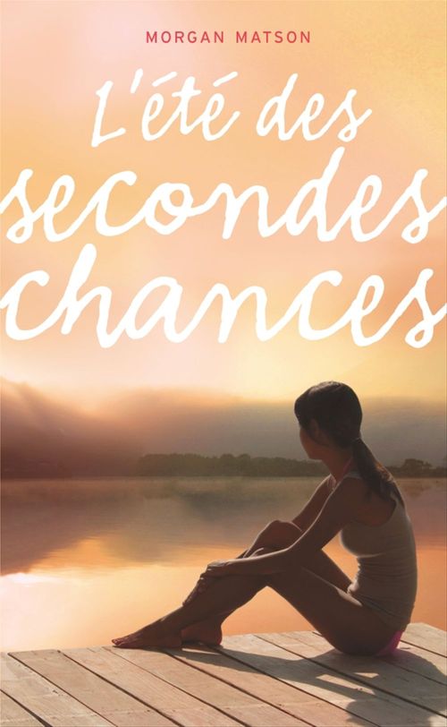 ebook cover of L'été des secondes chances, by Morgan Matson