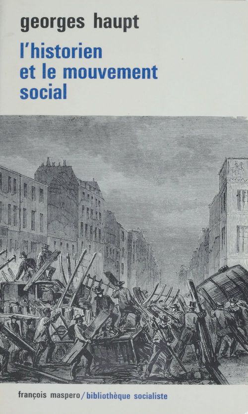 Couverture ebook de L'historien et le mouvement social, de Georges Haupt