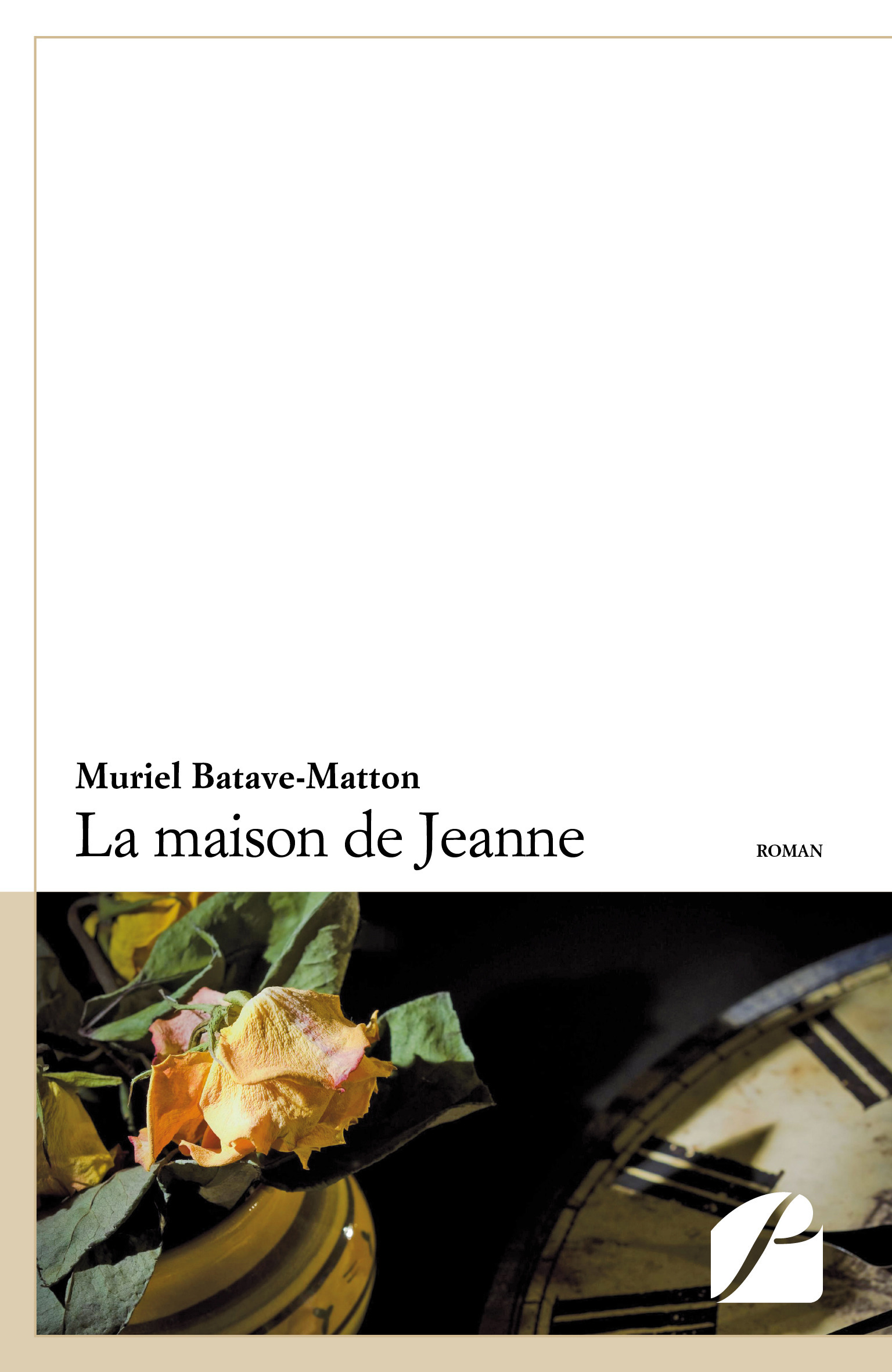 ebook cover of La maison de Jeanne, by Muriel Batave-matton