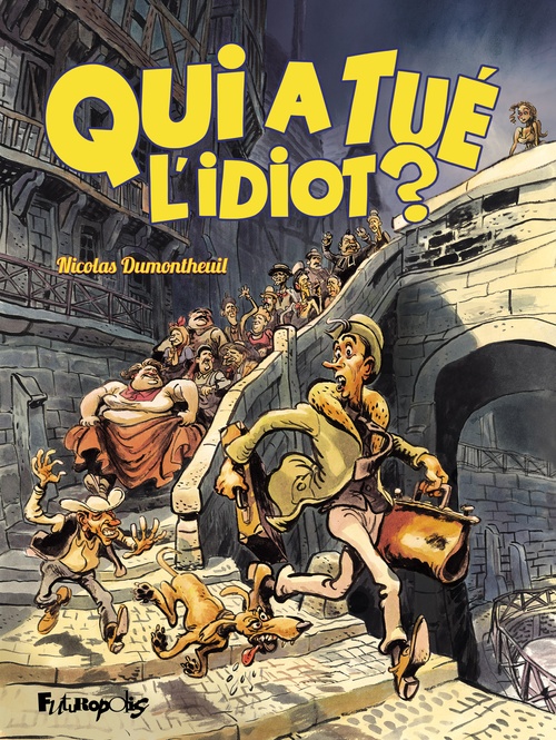 ebook cover of Qui a tué l'idiot ?, by Nicolas Dumontheuil