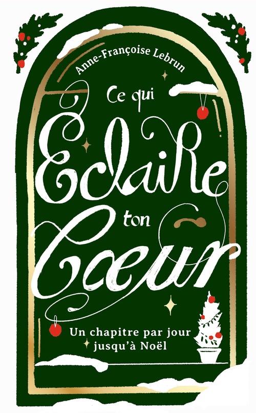ebook cover of Ce qui éclaire ton coeur, by Anne-Françoise Lebrun