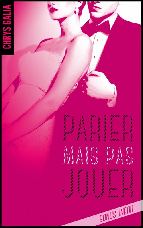 Couverture ebook de Parier mais pas jouer - Bonus inédit, de Chrys Galia