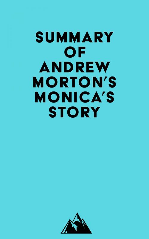Couverture ebook de Summary of Andrew Morton's Monica's Story, de Everest Media