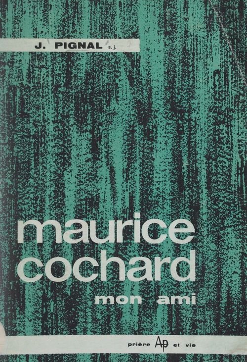 Couverture ebook de Maurice Cochard, mon ami, de Jacques Pignal
