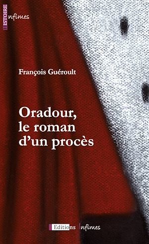 Couverture ebook de Oradour, le roman d'un procès, de François Guéroult